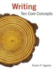 Image for Writing: ten core concepts