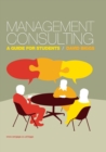 Image for Management Consulting : A Guide for Students