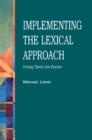 Image for Implementing the Lexical Approach : Putting Theory Into Practice