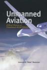 Image for Unmanned aviation: a brief history of unmanned aerial vehicles