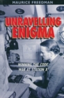 Image for Unravelling Enigma: Winning the code war at station X