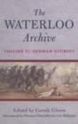 Image for The Waterloo Archive Volume II: German Sources