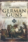 Image for With the German guns: four years on the Western Front