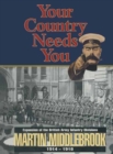 Image for Your Country Needs You!: Expansion of the British Army Infantry Division, 1914-1918.