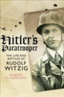 Image for Hitler&#39;s paratrooper: the life and battles of Rudolf Witzig