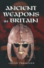 Image for Ancient weapons in Britain