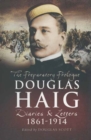 Image for Douglas Haig: the preparatory prologue, 1861-1914 : diaries and letters