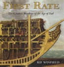 Image for First rate: the greatest warships of the age of sail