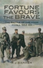 Image for Fortune favours the brave: the battle of the Hook, Korea 1953