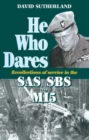 Image for He who dares: recollections of service in the SAS, SBS and MI5