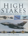 Image for High stakes: Britain&#39;s Air Arms in action 1945 - 1990