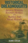 Image for Historical dreadnoughts: Arthur Marder, Stephen Roskill and battles for naval history