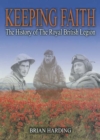 Image for Keeping faith: the history of the Royal British Legion