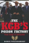 Image for The KGB&#39;s poison factory: from Lenin to Litvinenko