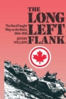 Image for The long left flank: the hard fought way to the Reich, 1944-1945