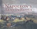 Image for Napoleon&#39;s army in Russia: the illustrated memoirs of Albrecht Adam, 1812
