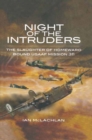 Image for Night of the intruders: first-hand accounts chronicling the slaughter of homeward bound USAAF mission 311