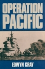 Image for Operation Pacific: the Royal Navy&#39;s war against Japan 1937-1945