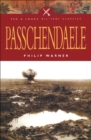 Image for Passchendaele: the story behind the tragic victory of 1917