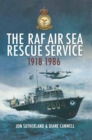 Image for The RAF Air Sea Rescue Service, 1918-1986