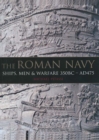 Image for The Roman Navy: ships, men &amp; warfare 350 BC-AD 475