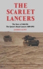 Image for The Scarlet Lancers: the story of 16th/5th The Queen&#39;s Royal Lancers 1689 - 1992