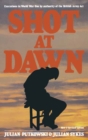 Image for Shot at Dawn: Executions in World War One by Authority of the British Army Act