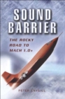 Image for Sound barrier: the rocky road to MACH 1.0+