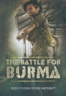 Image for The battle for Burma: an illustrated history
