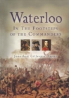 Image for Waterloo: in the footsteps of the commanders