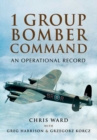 Image for 1 Group Bomber Command: An Operational Record