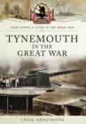 Image for Tynemouth in the Great War