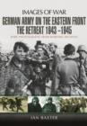 Image for German Army on the Eastern Front  : the retreat, 1943 - 1945