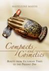 Image for Compacts and cosmetics  : beauty from Victorian times to the present day