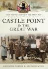 Image for Castle Point in the Great War