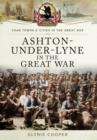 Image for Ashton-Under-Lyne in the Great War