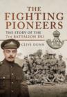 Image for Fighting Pioneers: The Story of the 7th Battalion DLI