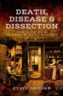 Image for Death, disease &amp; dissection