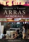 Image for Visiting the Fallen - Arras Memorials
