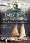Image for Early ships and seafaring  : water transport beyond Europe