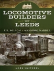 Image for Locomotive Builders of Leeds