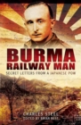 Image for Burma Railway Man: secret letters from a Japanese POW : the remarkable record of Charles Steel, a Japanese POW