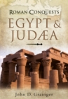 Image for Roman conquests: Egypt and Judaea