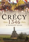 Image for Crecy 1346: A Tourists&#39; Guide