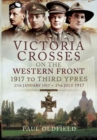 Image for Victoria Crosses on the Western Front - 1917 to Third Ypres