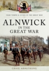 Image for Alnwick in the Great War