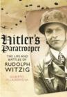 Image for Hitler&#39;s Paratrooper: The Life and Battles of Rudolf Witzig