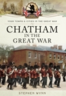 Image for Chatham in the Great War