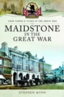 Image for Maidstone in the Great War