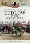 Image for Ludlow in the Great War